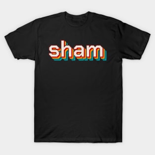 Sham T-Shirt